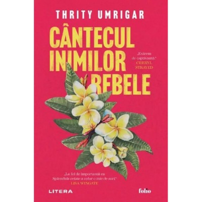 Cantecul Inimilor Rebele - Thrity Umrigar foto