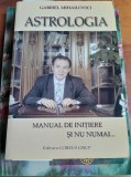 RARA, Gabriel Mihailovici - Astrologia. Manual de initiere si nu numai, MANUAL COMPLEX DE ASTROLOGIE 1998, 588 pagini