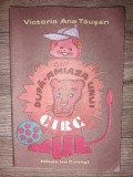 Dupa-amiaza unui circ - Victoria Ana Tausan