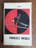 Paralele inegale - N. Kovaci / R6P1F