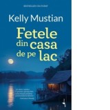 Fetele din casa de pe lac - Anacaona Mindrila-Sonetto, Kelly Mustian