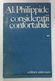 CONSIDERATII CONFORTABILE de AL. PHILIPPIDE , VOLUMUL II , 1972, DEDICATIE CATRE MIHAI BENIUC *
