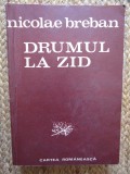 Drumul la zid - Nicolae Breban