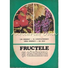 Fructele Si Sanatatea - Gh. Badescu, Mircea Constantinescu