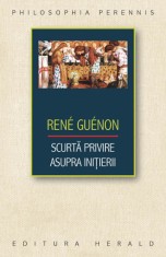Scurta privire asupra initierii - Rene Guenon - Herald