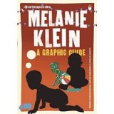 Introducing Melanie Klein: A Graphic Guide