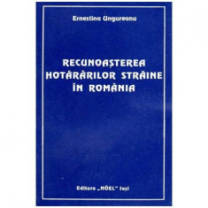 Ernestina Ungureanu - Recunoasterea hotararilor straine in Romania - 102535