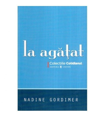 Nadine Gordimer - La agatat - 119892