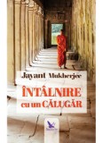 Intalnire cu un calugar/Jayant Mukherjee