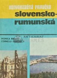 Konverzacna prirucka slovensko-rumunska / Ghid de conversatie slovac-roman - 1981 - Monica Brezeanu (Y248)