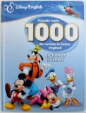 PRIMELE MELE 1000 DE CUVINTE IN LIMBA ENGLEZA - DICTIONAR ILUSTRAT, 2012