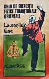 Ghid de exerciții fizice tradiționale orientale - 1990 - Laurențiu Ene (C438)