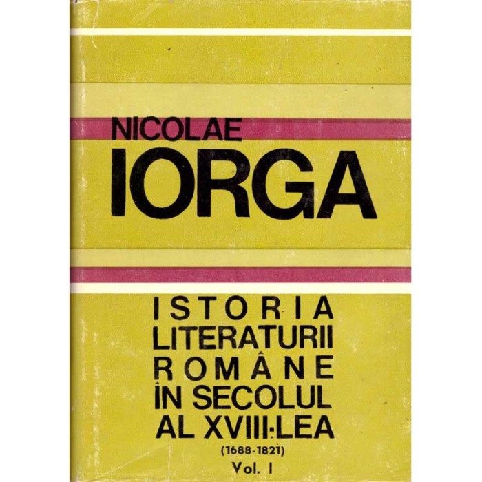 Nicolae Iorga - Istoria literaturii romane in secolul al XVII-lea
