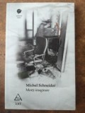 Morti imaginare- Michel Schneider
