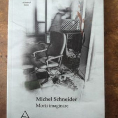 Morti imaginare- Michel Schneider