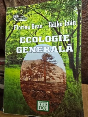 Ecologie generala - Florina Bran, Ildiko Ioan foto