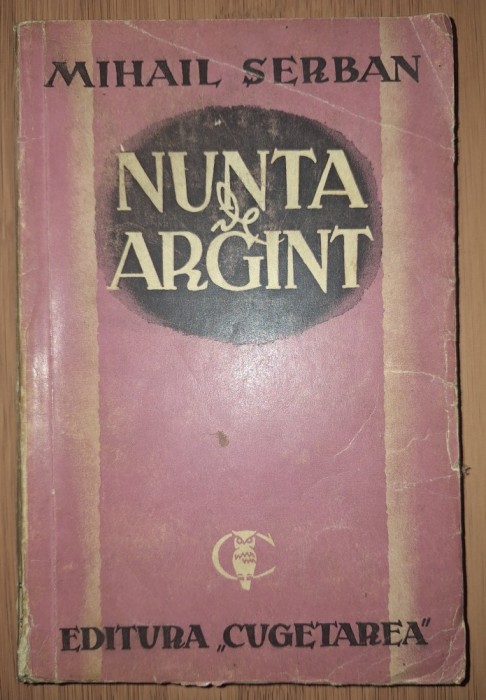 Mihail Șerban - Nunta de argint (Cugetarea, interbelică)