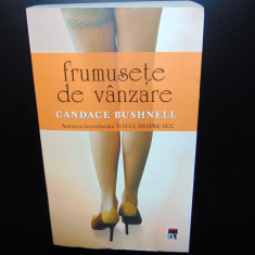 FRUMUSETE DE VANZARE -CANDACE BUSHNELL ED.RAO ANUL 2010