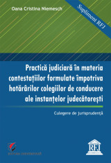 PRACTICA JUDICIARA IN MATERIA CONTESTATIILOR FORMULATE IMPOTRIVA HOTARARILOR COLEGIILOR DE CONDUCERE ALE INSTANTELOR JUDECATORESTI - Oana Cristina Nie foto