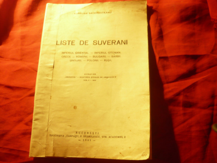 A.Sacerdoteanu - Liste de Suverani -vol.1 - Ed. 1941 -Tipogr.Carpati , 56 pag