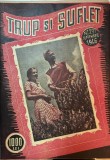 Revista Trup si Suflet nr. 297 Septembrie 1946 Romana 34 x 26 cm Brosata Stare Buna