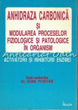 Anhidraza Carbonica Si Modularea Proceselor Fiziologice Si Patologice -I. Puscas