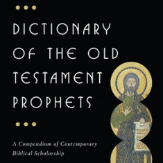 Dictionary of the Old Testament: Prophets