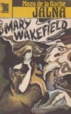Jalna, Volumul 13, Mary Wakefield