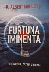 R. Albert Mohler - Furtuna iminenta (Editia: 2021) foto