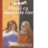 Omul cu masca de fier. Repovestire dupa romanul lui Alexandre Dumas - Oliver Ho