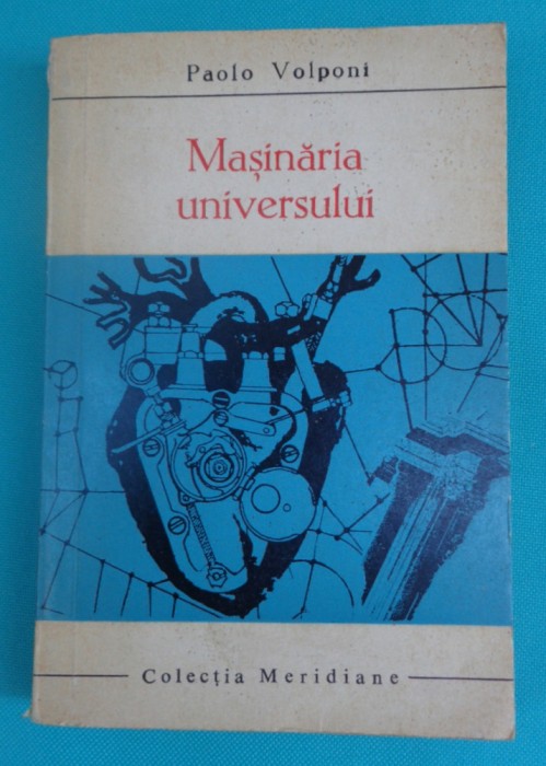 Paolo Volponi &ndash; Masinaria universului ( colectia Meridiane )