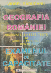 Raducanu, V. - GEOGRAFIA ROMANIEI. REZUMATE, SINTEZE, TESTE SI MODELE POSIBILE foto