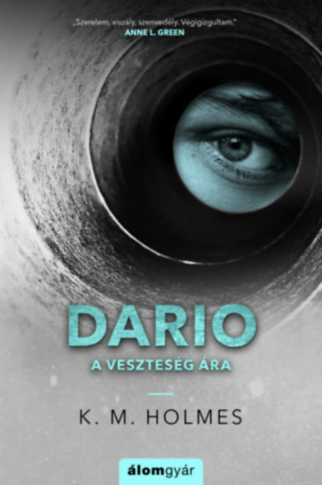 Dario - A vesztes&eacute;g &aacute;ra - K. M. Holmes