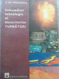 Indrumator Tehnologic Al Muncitorilor Turnatori - C.gh. Radulescu ,524154