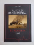 AL DOILEA RAZBOI MONDIAL , EL ALAMEIN de KEN FORD 1942 PUNCTUL DE COTITURA 2015