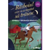 Războiul care m-a &icirc;nvățat să trăiesc - Kimberly Brubaker Bradley