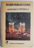 Conversatie la catedrala &ndash; Mario Vargas Llosa