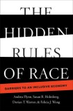 The Hidden Rules of Race: Barriers to an Inclusive Economy