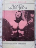 PLANETA MAIMUTELOR-PIERRE BOULLE-341471