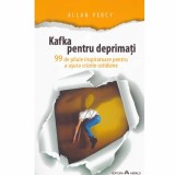 Allan Percy - Kafka pentru deprimati - 132609