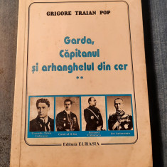 Garda capitanulsi arhanghelul din cer volumul 2 Grigore Traian Pop