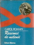 Rascruci de milenii - Carol Roman