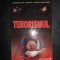 Terorismul. Istoric, forme, combatere (2001)