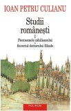 Studii romanesti Vol.1: Fantasmele nihilismului. Secretul doctorului Eliade - Ioan Petru Culianu