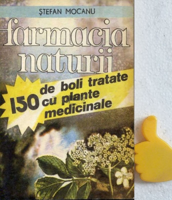 Farmacia naturii 150 de boli tratate cu plante medicinale Stefan Mocanu foto