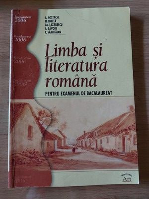 Limba si literatura romana pentru examenul de bacalaureat- A. Costache, Fl. Ionita foto