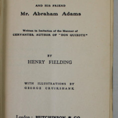 THE HISTORY OF JOSEPH ANDREWS AND HIS FRIEND MR. ABRAHAM ADAMS by HENRY FIELDING , illustrations by GEORGE CRUIKSHANK , EDITIE DE SFARSIT DE SECOL XX