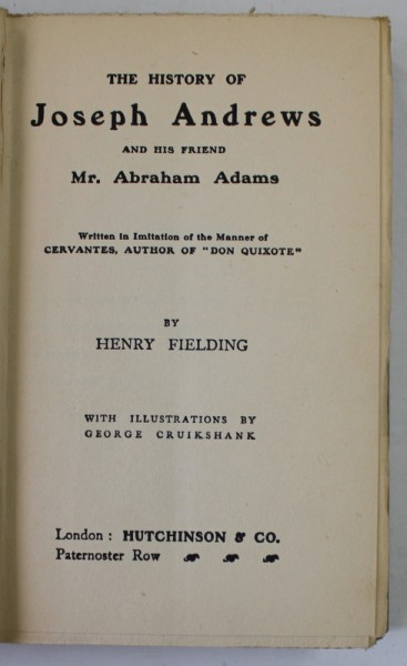 THE HISTORY OF JOSEPH ANDREWS AND HIS FRIEND MR. ABRAHAM ADAMS by HENRY FIELDING , illustrations by GEORGE CRUIKSHANK , EDITIE DE SFARSIT DE SECOL XX