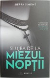 Slujba de la miezul noptii - Sierra Simone, roman de dragoste, carte beletristica noua/anticariat