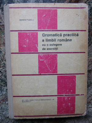 Stefania Popescu - Gramatica practica a limbii romane cu o culegere de exercitii foto